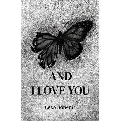 And I Love You
