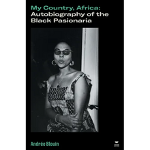 My Country, Africa: Autobiography of the Black Pasionaria