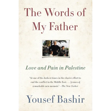 The Words of My Father: Love and Pain in Palestine