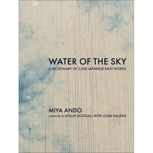 Water of the Sky: A Dictionary of 2,000 Japanese Rain Words
