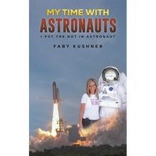 My Time with Astronauts