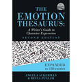 The Emotion Thesaurus: A Writer's Guide to Character Expression (Second Edition)