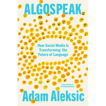 Algospeak: How Social Media Is Transforming the Future of Language