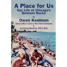 A Place for Us: Gay Life at Chicago's Belmont Rocks