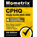 Cphq Study Guide 2025-2026 - 4 Full-Length Practice Tests, Exam Secrets Prep Book for the Nahq Certified Professional in Healthcare Quality: [5th Edit