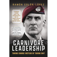 Carnivore Leadership: Taking Charge Instead of Taking Shit