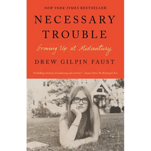 Necessary Trouble: Growing Up at Midcentury