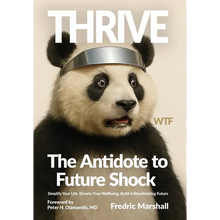 Thrive: The Antidote to Future Shock