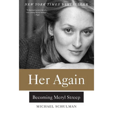 Her Again: Becoming Meryl Streep