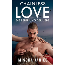 Chainless Love: Die Befreiung der Liebe