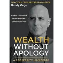 Wealth Without Apology: A Prosperity Manifesto