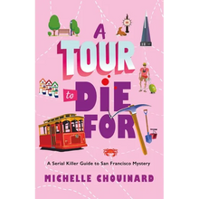 A Tour to Die for: A Serial Killer Guide to San Francisco Mystery