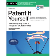 Patent It Yourself: Your Step-By-Step Guide to Filing at the U.S. Patent Office
