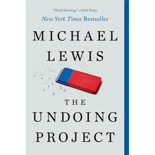 The Undoing Project: A Friendship That Changed Our Minds