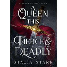 A Queen This Fierce and Deadly