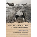 Out of Left Field: A Sportswriter's Last Word