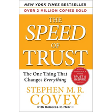 The Speed of Trust: The One Thing That Changes Everything
