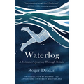 Waterlog: A Swimmer's Journey Through Britain