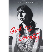 Girl To Country: A Memoir