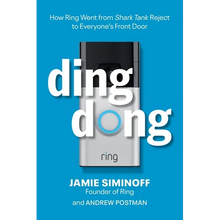 Ding Dong: How Ring Went from Shark Tank Reject to Everyone's Front Door