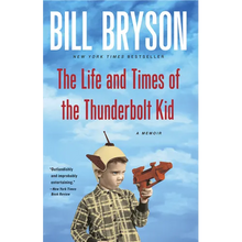 The Life and Times of the Thunderbolt Kid: A Memoir