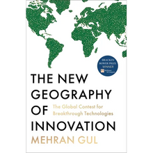 The New Geography of Innovation: The Global Contest for Breakthrough Technologies