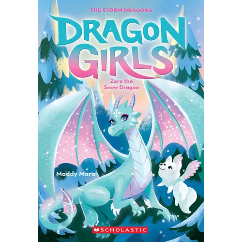 Zora the Snow Dragon (Dragon Girls #15)