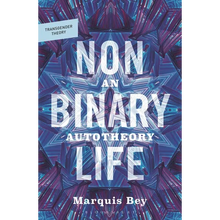 Nonbinary Life: An Autotheory