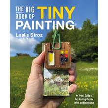 The Big Book of Tiny Painting: An Artist's Guide to Tiny Painting Outside in Ink and Watercolour