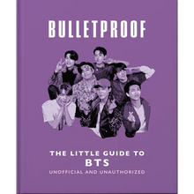 Bulletproof: The Little Guide to Bts