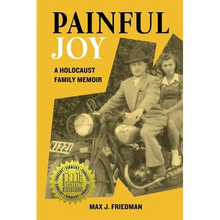 Painful Joy: A Holocaust Family Memoir