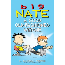 Big Nate: A Good Old-Fashioned Wedgie: Volume 17