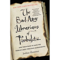 The Bad-Ass Librarians of Timbuktu