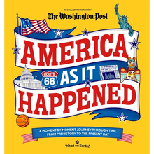 America as It Happened: A Moment-By-Moment Journey Through Time, from Prehistory to the Present Day