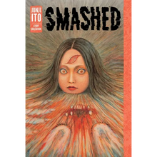 Smashed: Junji Ito Story Collection