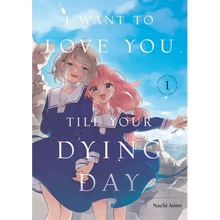 I Want to Love You Till Your Dying Day 1