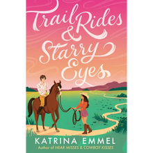 Trail Rides and Starry Eyes