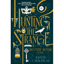 Hunting the Strange: A Mystery Royale Novel