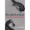In Defiance: 20 Abolitionists You Were Never Taught in School