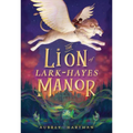 The Lion of Lark-Hayes Manor