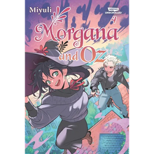Morgana and Oz, Vol. 4: A Webtoon Unscrolled Graphic Novel