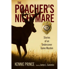 Poacher's Nightmare: Stories of an Undercover Game Warden