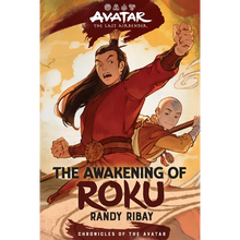 Avatar: The Last Airbender: The Awakening of Roku (Chronicles of the Avatar Book 6): Volume 6