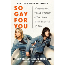 So Gay for You: Friendship, Found Family, and the Show That Started It All