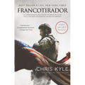 Francotirador (American Sniper - Spanish Edition): La Autobiografía del Francotirador Más Letal En La Historia de Estados Unidos de América