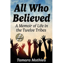 All Who Believed: A Memoir of Life in the Twelve Tribes