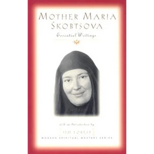 Mother Maria Skobtsova: Essential Writings