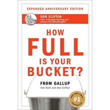 How Full Is Your Bucket? Expanded Anniversary Edition