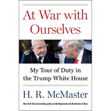 At War with Ourselves: My Tour of Duty in the Trump White House