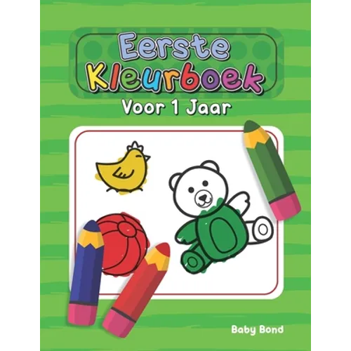 Eerste Kleurboek Voor 1 Jaar: Het ideale eerste kleurboek voor uw kind! 1 tot 3 jaar oud. Heel eenvoudig om de essentie te leren met grote dieren, s